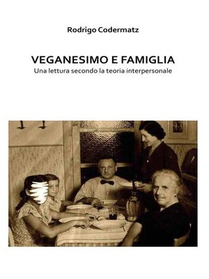 cover image of Veganesimo e famiglia. Una lettura secondo la teoria interpersonale
